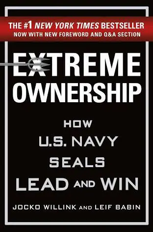 Extreme Ownership: How Navy SEALs Lead & Win Book Review