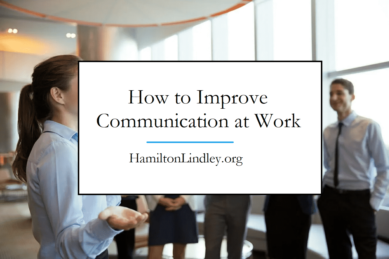 How to Improve Communication at Work