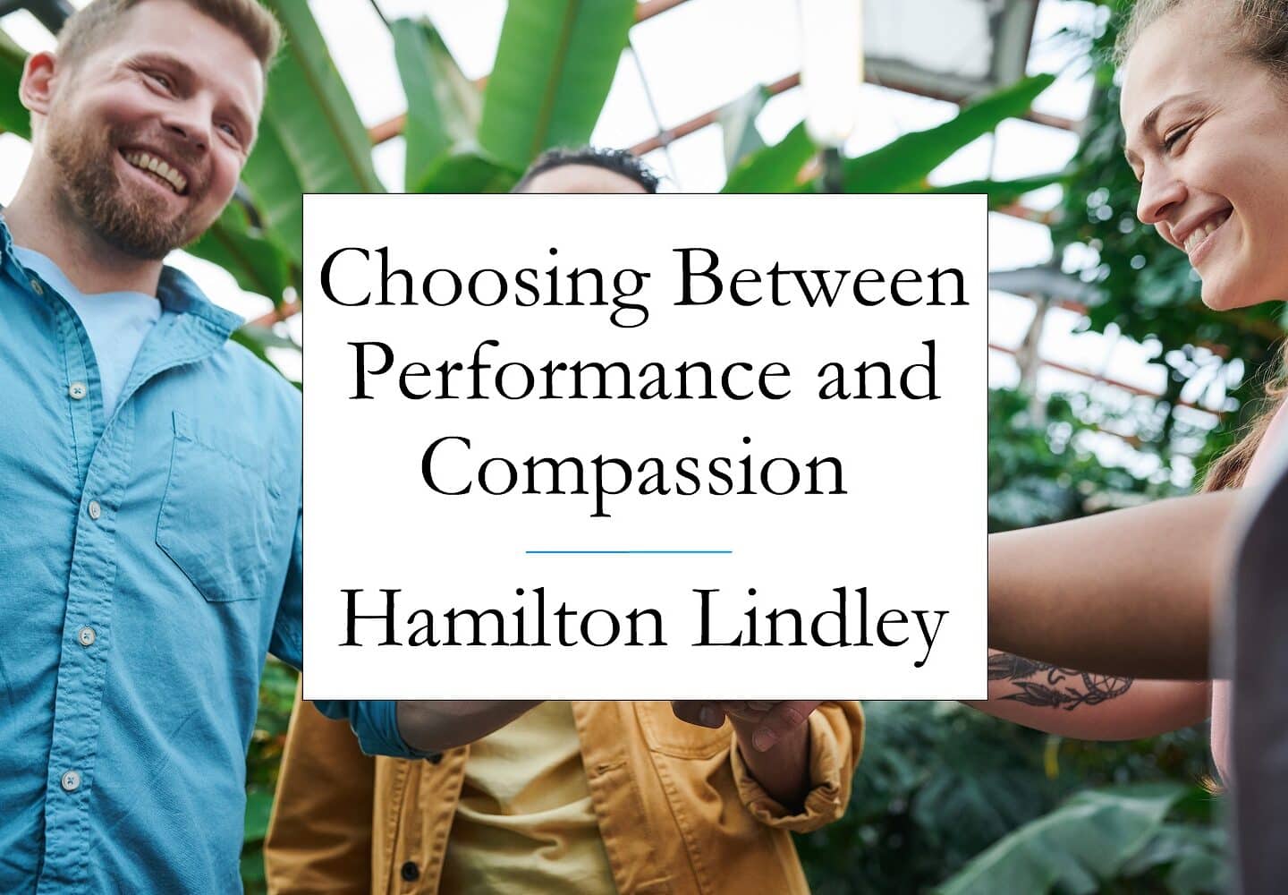 Choosing Between Compassion and Performance